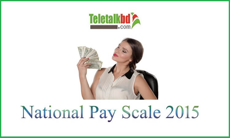 National Pay Scale 2015 Salary Grade In Bangladesh Teletalkbd