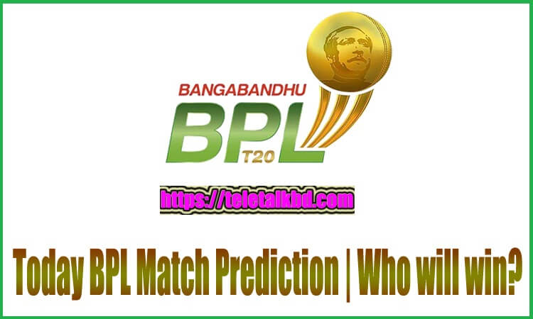 Today BPL Match Prediction